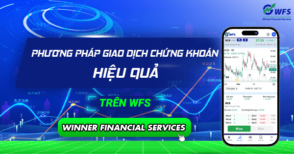 Phương pháp giao dịch chứng khoán hiệu quả 