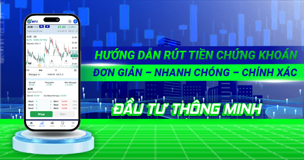 Hướng dẫn rút tiền từ tài khoản chứng khoán